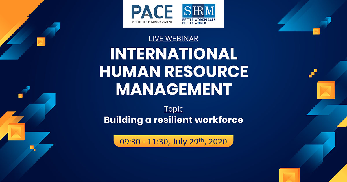 INTERNATIONAL HUMAN RESOURCE MANAGEMENT LIVE WEBINAR: BUILDING A RESILIENT WORKFORCE - JULY 29, 2020