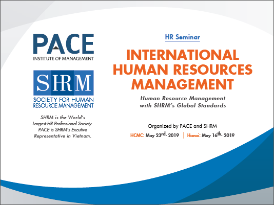 INFO SESSION: INTERNATIONAL HUMAN RESOURCE MANAGEMENT IN HOCHIMINH CITY AND HA NOI ON MAY - 2019